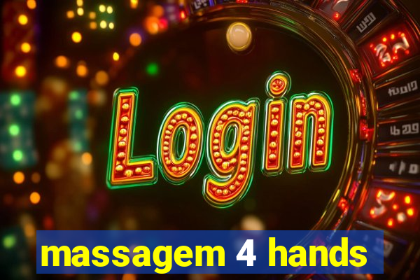 massagem 4 hands